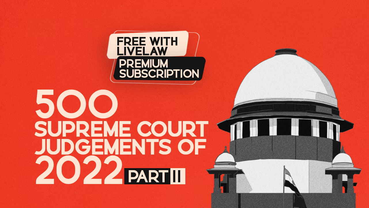 500 Supreme Court Judgments of 2022 (Citations 101 - 200)
