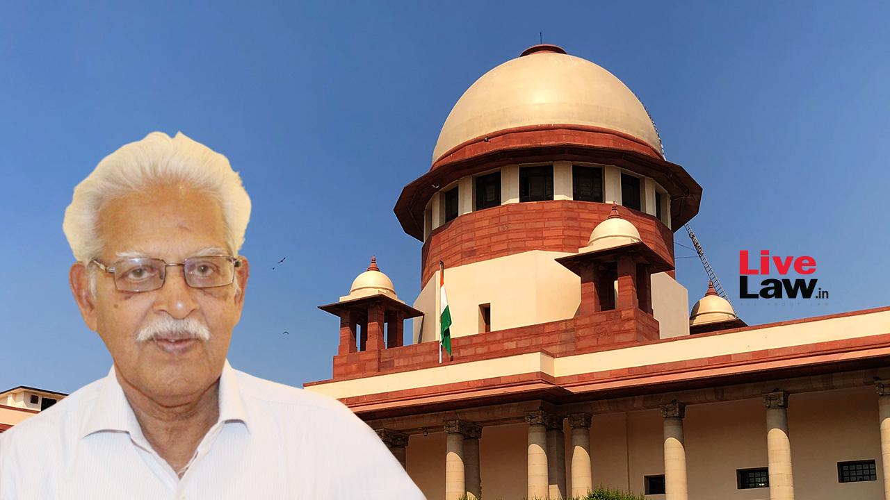 Further Incarceration Will Ring Death Knell For Him : Varavara Rao Moves Supreme Court Seeking Bail In Bhima Koregaon Case