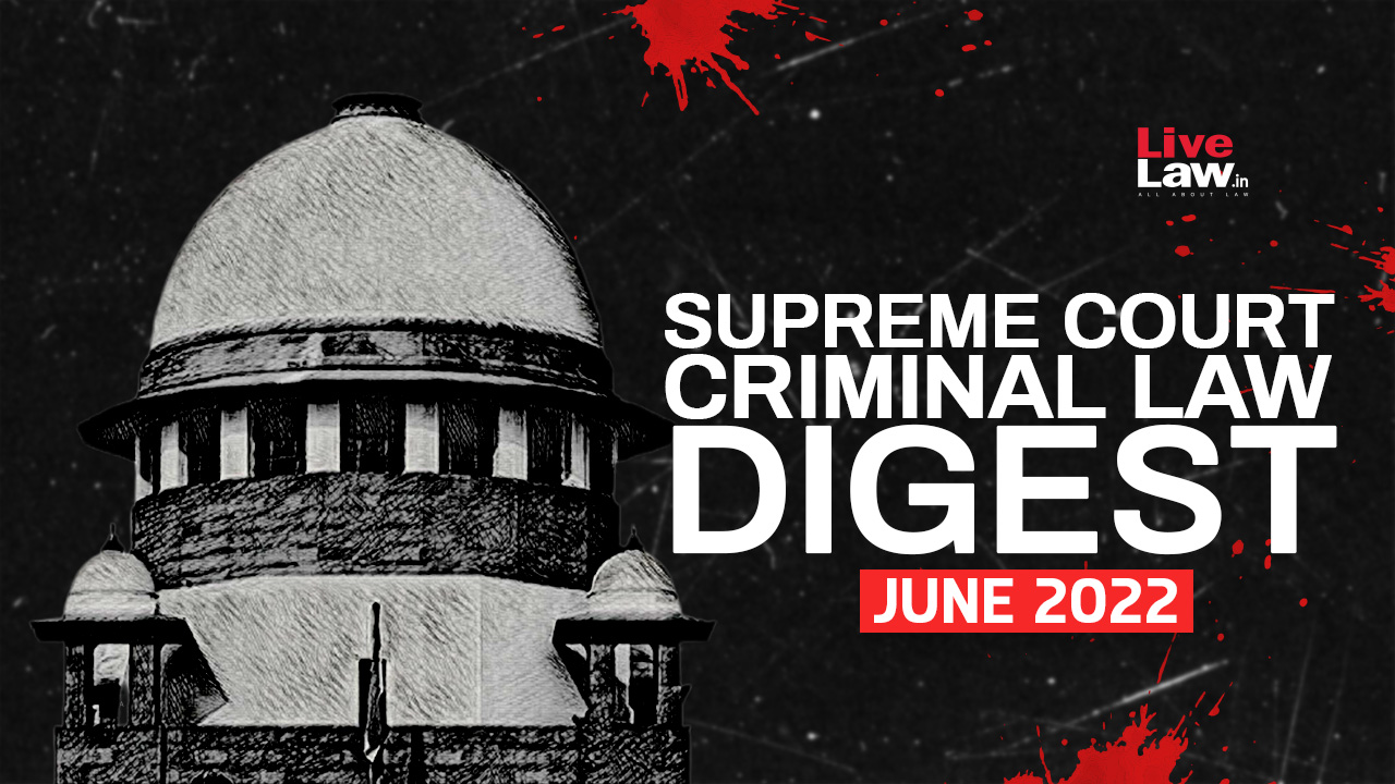 Supreme Court Criminal Digest: June 2022
