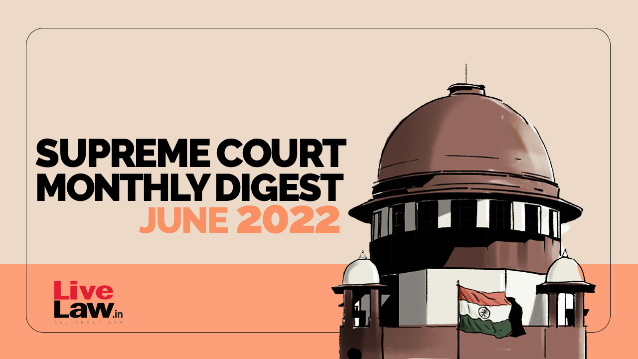 Supreme Court Monthly Digest: June 2022