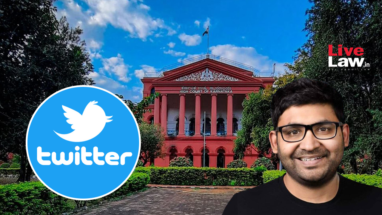 Several Blocking Orders Of MeiTY Arbitrary & Disproportionate, Some Pertain To Political Content : Twitter Inc Tells Karnataka High Court