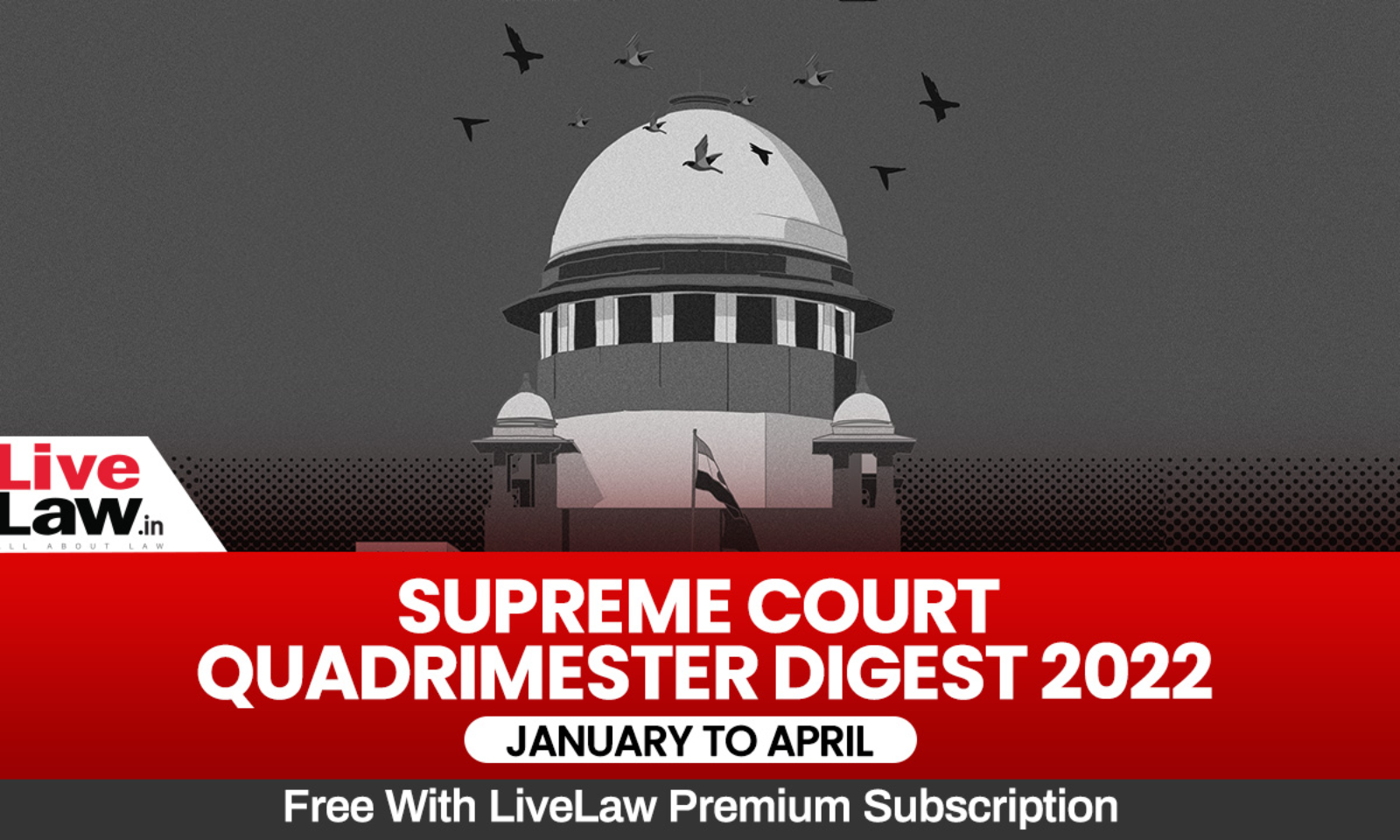 1600px x 960px - Supreme Court Quadrimester Digest 2022 [ January To April]