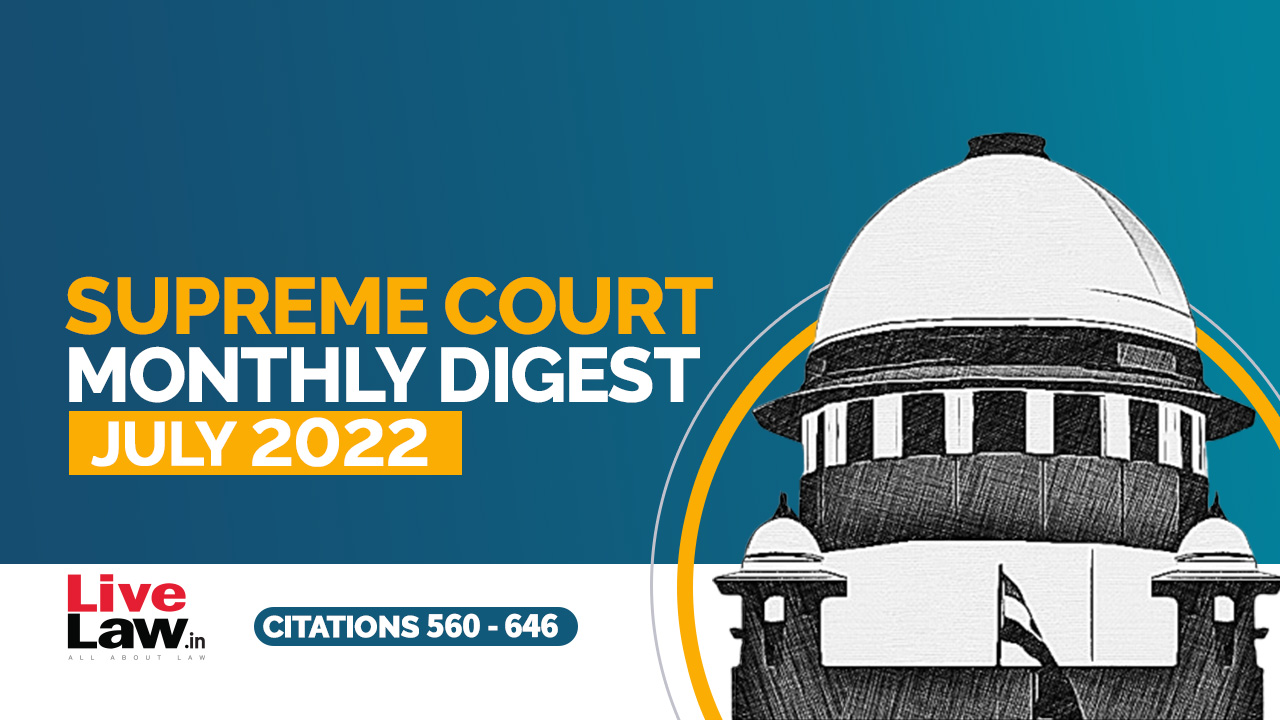 Supreme Court Monthly Digest July 2022 (Citations 560 - 646)