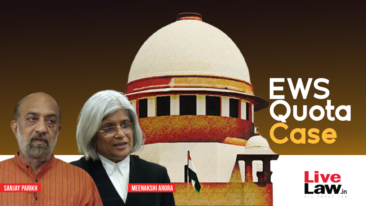 EWS Quota : Reservation Is Not For Poverty Alleviation, But To Correct Historic Injustices - Lawyers Argue In Supreme Court [Day 1]