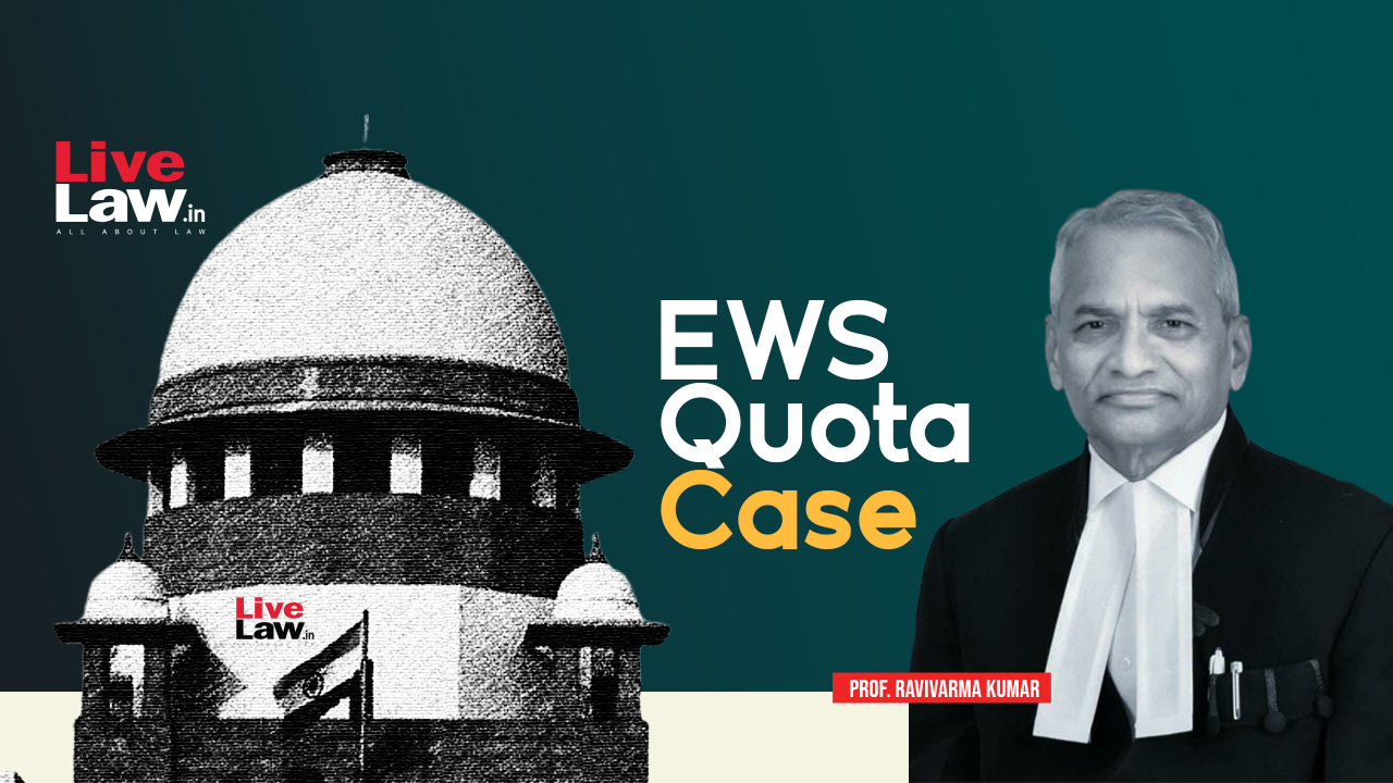 EWS Quota Arbitrary As It Excludes Poor On The Ground Of Caste; Only Benefits The Privileged :  Ravi Verma Kumar To Supreme Court [Day 2]
