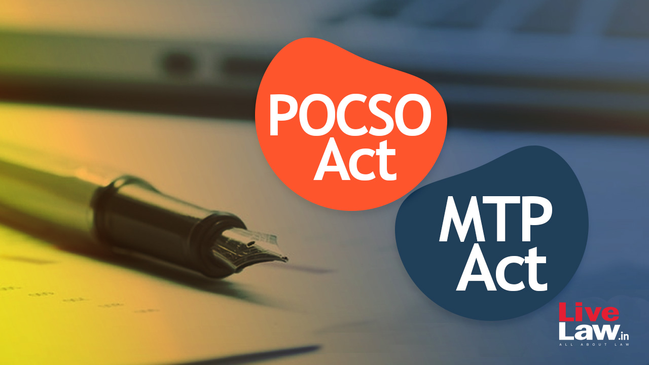 POCSO vs MTP Act : Concerns Raised About Mandatory Police Reporting Requirement In Teenage Pregnancies