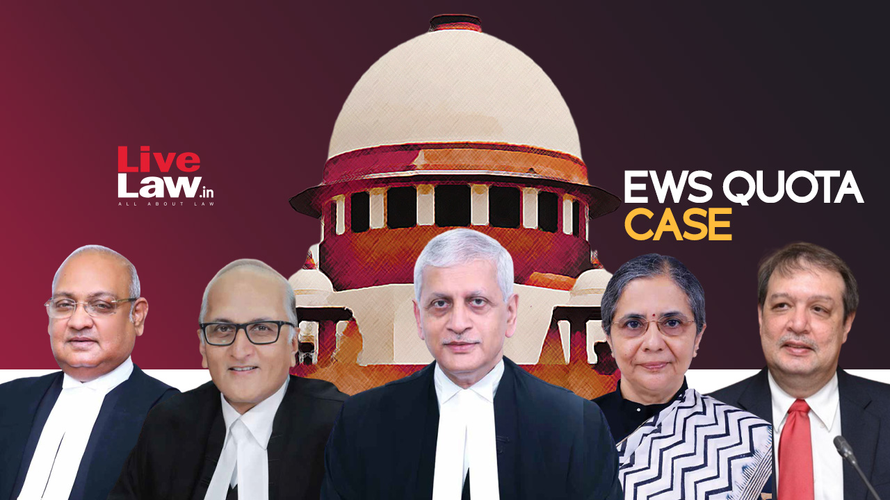 Supreme Court Upholds EWS Quota By 3:2 Majority; CJI Lalit & Justice Bhat In Minority