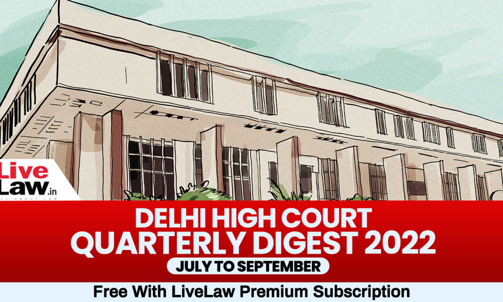 Delhi High Court Quarterly Digest: July To September 2022