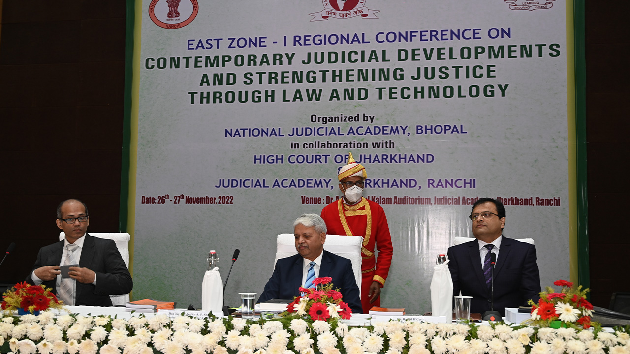 Judicial Academy, Jharkhand: Regional Conference On Contemporary Judicial Developments And Strengthening Justice Through Law And Technology