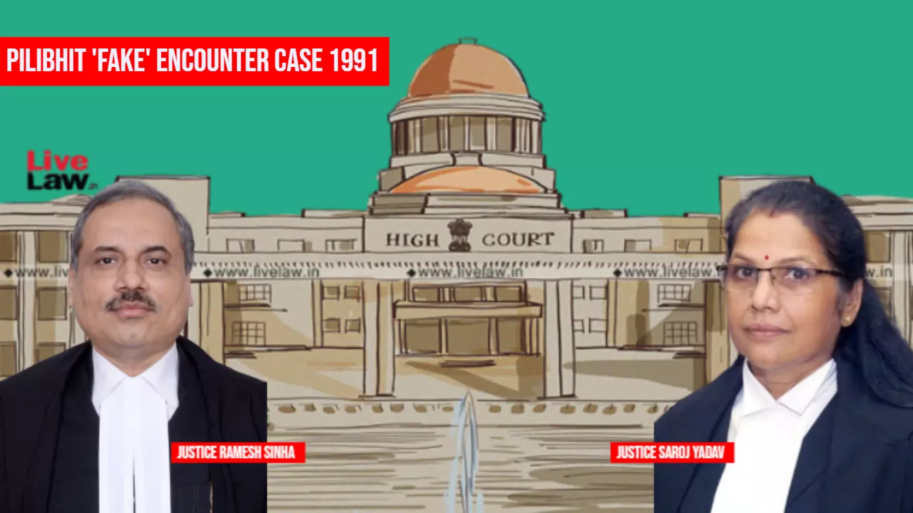 Allahabad high court, Pilibhit Fake Encounter 1991, police cant kill accused, dreaded criminal, Uttar Pradesh police, 43 cops, convicted, section 304 part I IPC, Justice Ramesh Sinha and Justice Saroj Yadav,