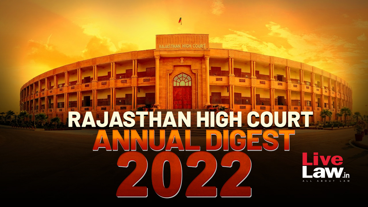 Rajasthan High Court Annual Digest 2022