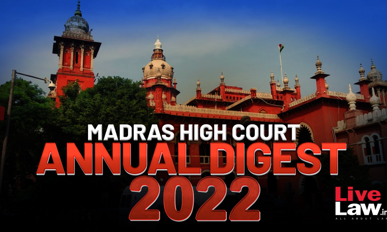 Madras High Court Annual Digest 2022: Part II [Citation 277-525]