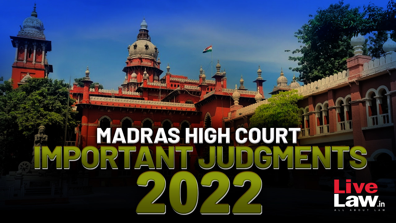 important-judgments-of-madras-high-court-2022