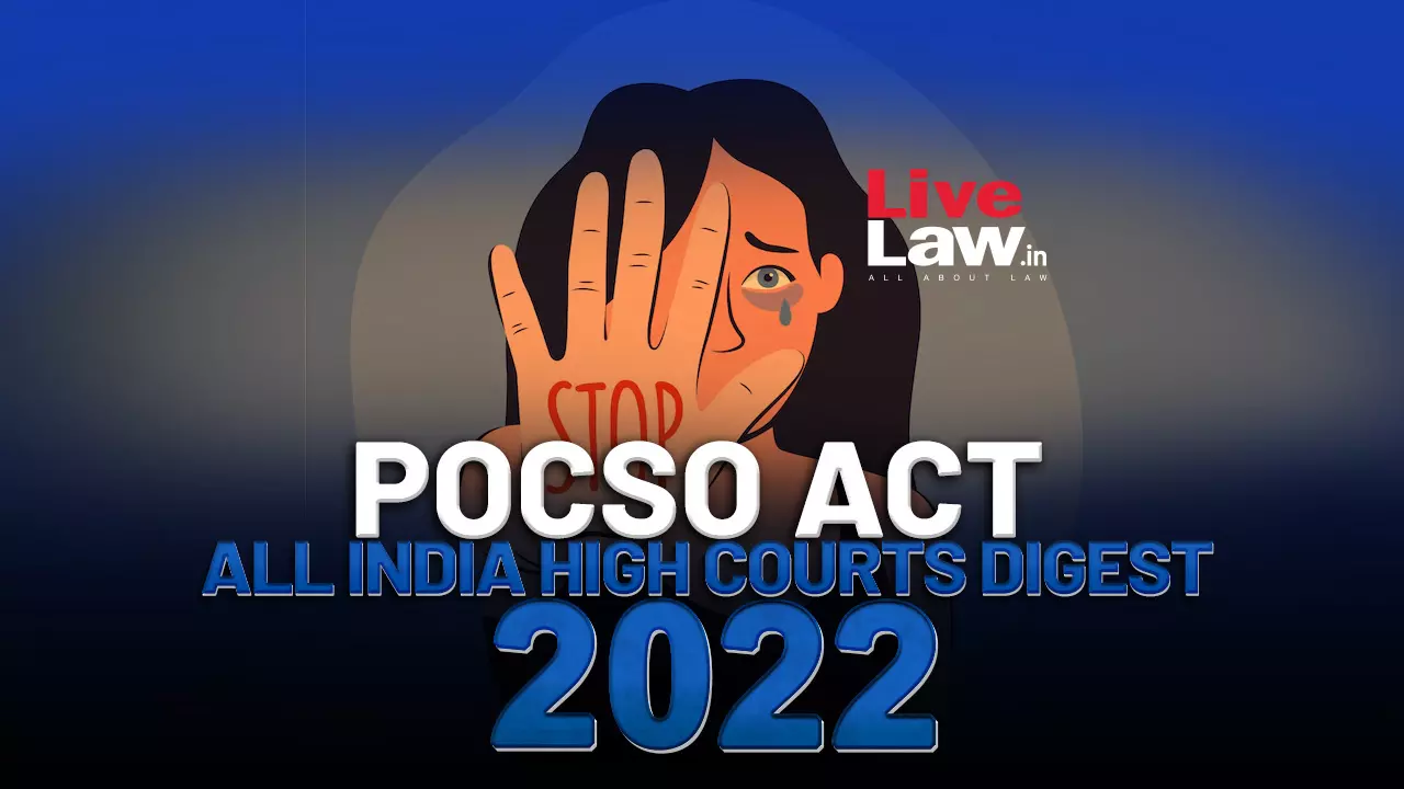 Xxxxxxc Bf Video Indian Girl - POCSO Act: All India High Courts Digest 2022