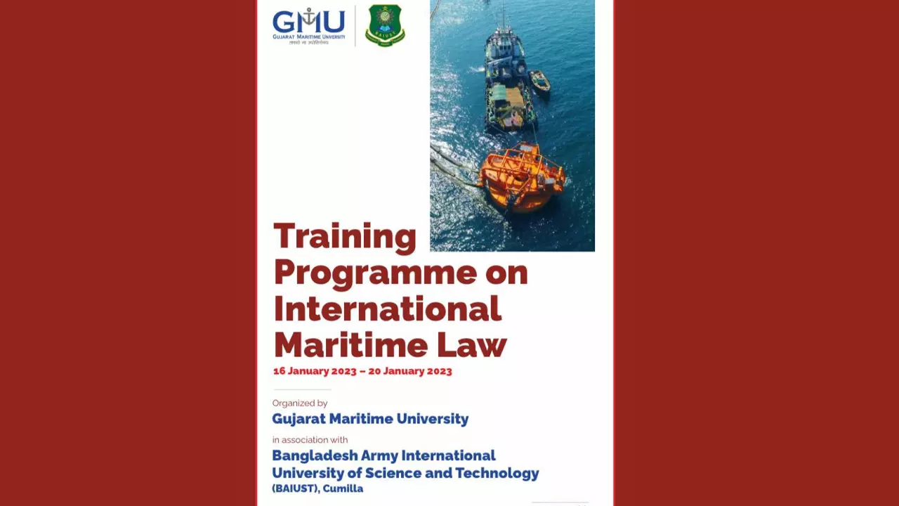 Gujarat Maritime University: Training Programme On International Maritime Law [16 January 2023 – 20 January 2023]