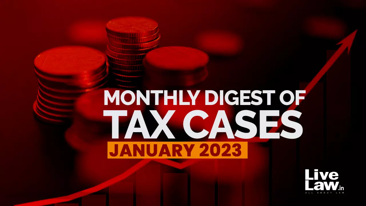 Tax Cases Monthly Round-Up: January 2023
