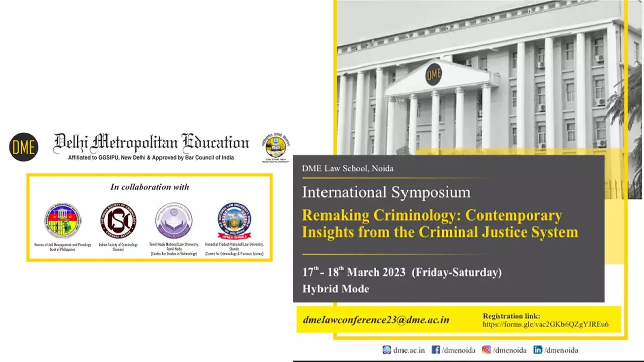 DME Law School Presents International Symposium On Remaking Criminology: Contemporary Insights From The Criminal Justice System [17th - 18th March]