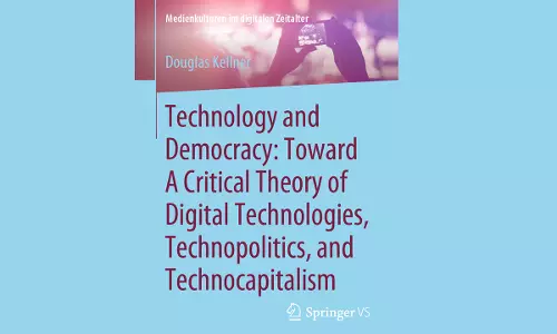 Book Review ;Technology And Democracy: Toward A Critical Theory Of Digital Technologies, Technopolitics, And Technocapitalism