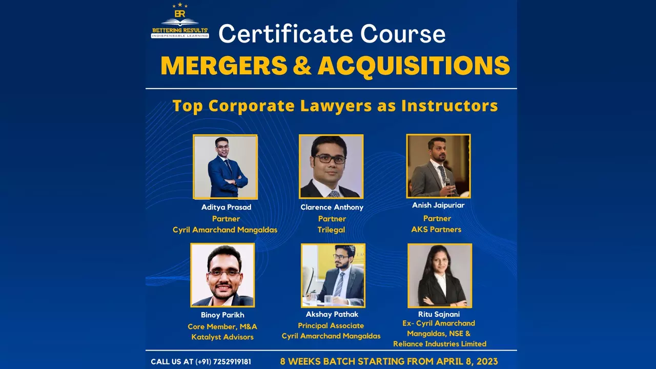 [Advt] Bettering Results: Learn Mergers & Acquisitions Law From Top Law Firm Lawyers [Register Now]