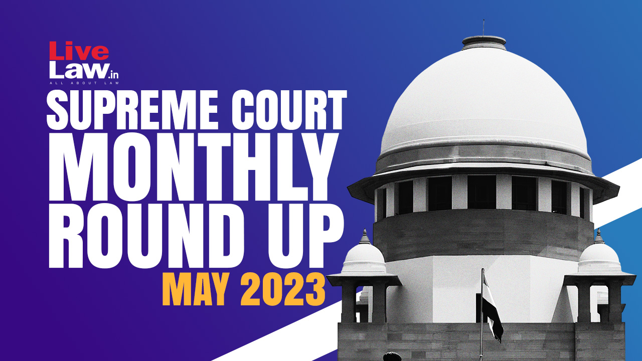 Supreme Court Monthly Roundup (May 2023) - Vimarsana News