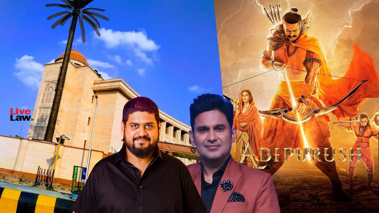 Adipurush Row| 'Shameful Portrayal Of Religious Icons Has Hurt Emotions Of People': Allahabad HC Seeks Personal Presence Of Film Director, Dialogue Writer - Vimarsana News