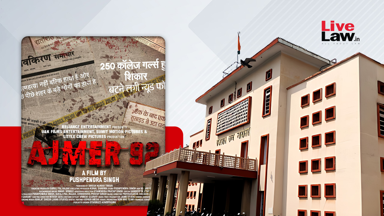 Rajasthan High Court Junks Plea Seeking Ban On Release Of Film 'Ajmer 92'  Based On 1992 'Ajmer Sex Scandal'