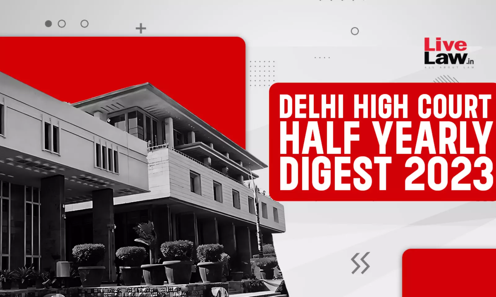 Delhi High Court Half Yearly Digest: January To June 2023