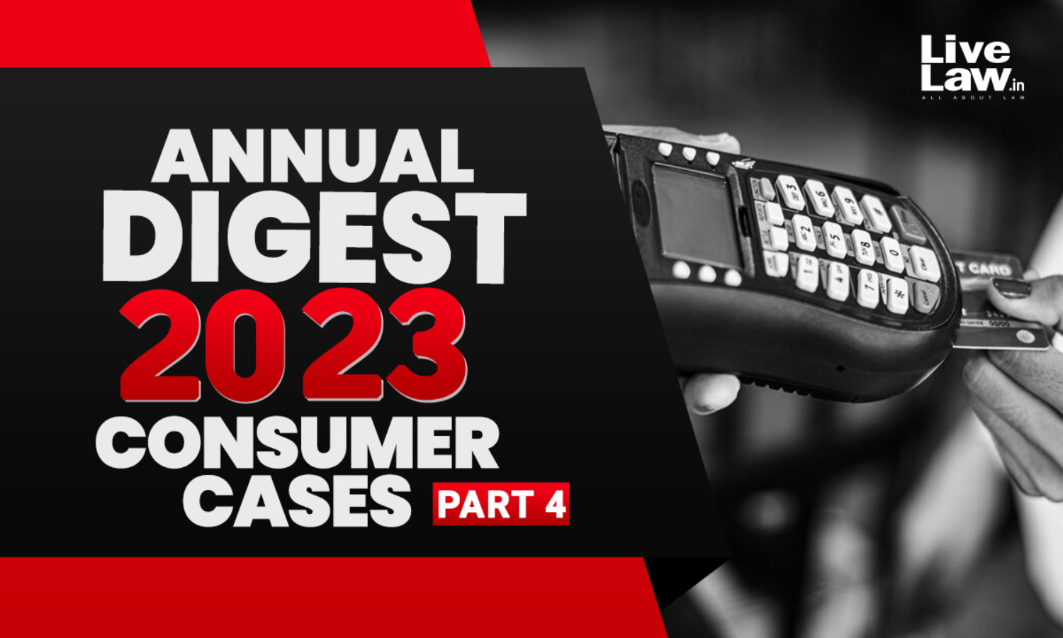 Annual Digest of Consumer Cases 2023: Part-IV