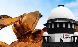 Supreme Court Raps Rajasthan Authorities Over Illegal Sand Mining; Says Official Inaction Pushed Villagers To Violence Supreme Court Raps Rajasthan Authorities Over Illegal Sand Mining; Says Official Inaction Pushed Villagers To Violence