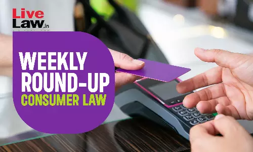 Consumer Cases Weekly Round-Up: 6th to 12th May 2024