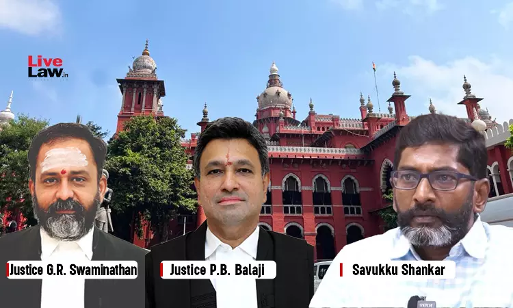 Madras High Court Delivers Split Verdict In Habeas Case Against Savukku Shankars Detention, Judge Says He Was Attempted To Be Influenced Madras High Court Delivers Split Verdict In Habeas Case Against Savukku Shankars Detention, Judge Says He Was Attempted To Be Influenced
