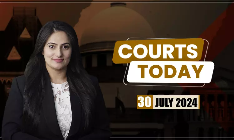 Courts Today 29.07.24