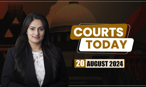 Courts Today 20.08.24 Courts Today 20.08.24