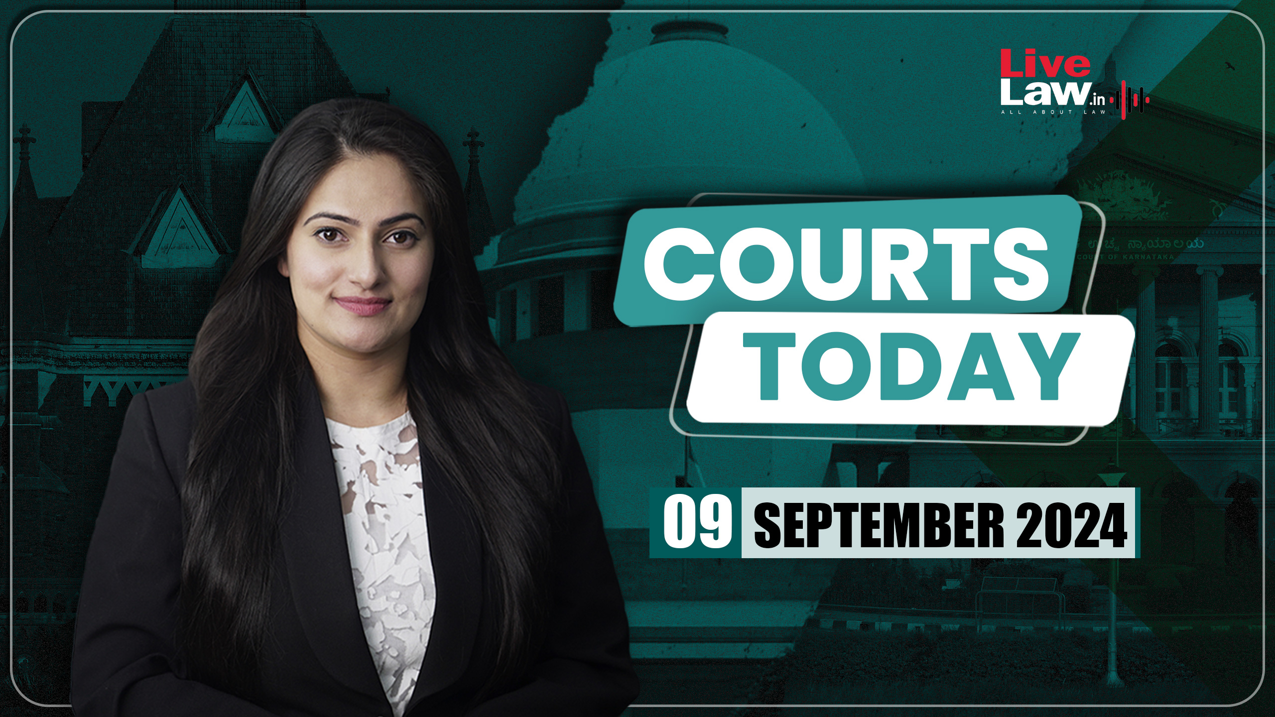 Courts Today 09.09.24