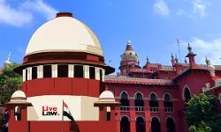 Supreme Court Stays Madras High Court Order Quashing Appointment Of 17 Personal Assistants To Judges