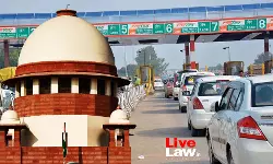 Toll On National Highways Covered By Union List; States Can Levy Toll Only On Other Roads : Supreme Court Toll On National Highways Covered By Union List; States Can Levy Toll Only On Other Roads : Supreme Court