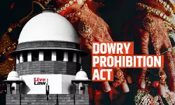 Sensitise Future Generation About Equality In Marriage : Supreme Court Issues Directions To Tackle Dowry Evil & Enforce Prohibition