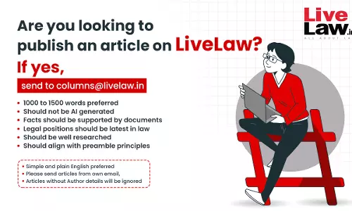 Get Published On LiveLaw: Share Your Articles And Legal Insights With Indias Leading Legal News Platform!