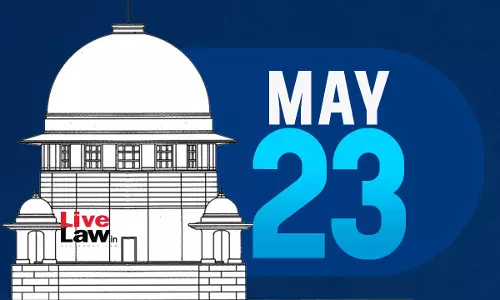 Supreme Court Daily Round-Up : May 23, 2025
