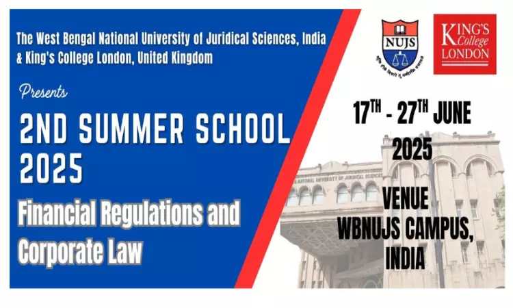 WBNUJS–Kings College London Summer School 2025: Insights Into Financial Regulations And Corporate Law