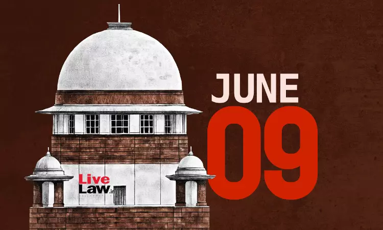 Supreme Court Daily Round-Up : June 9, 2025