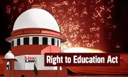 Supreme Court Issues Directions To Effectively Implement 25% RTE Quota In Pvt Schools, Directs States To Frame Rules