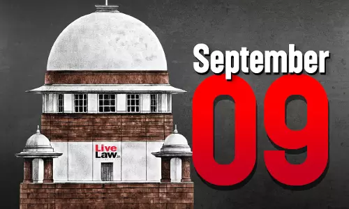 Supreme Court Daily Round-Up : September 9, 2025 Supreme Court Daily Round-Up : September 9, 2025