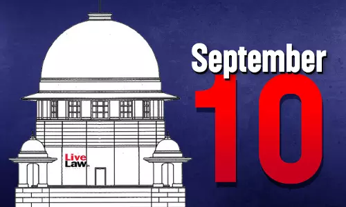 Supreme Court Daily Round-Up : September 10, 2025