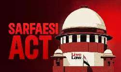 SARFAESI | Borrowers Redemption Right Not Lost By Auction Sale If Balance Consideration Was Paid After Timelimit : Supreme Court