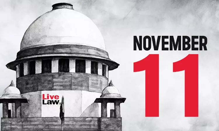 Supreme Court Daily Round-Up : November 11, 2025 Supreme Court Daily Round-Up : November 11, 2025