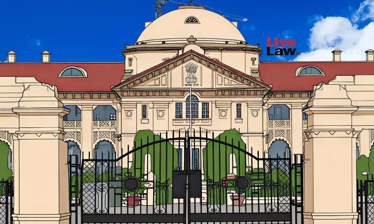 Allahabad High Court Grants ₹1 Lakh Cost To Woman Illegally Dispossessed Of Her Property; Calls For Disciplinary Action Against Civil Judge
