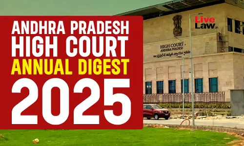 Andhra Pradesh High Court Annual Digest 2025 [Citations 1 - 184]
