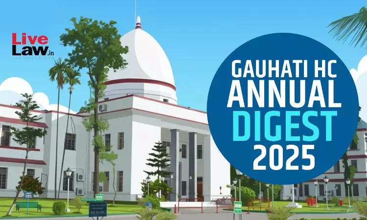 Gauhati High Court Annual Digest 2025