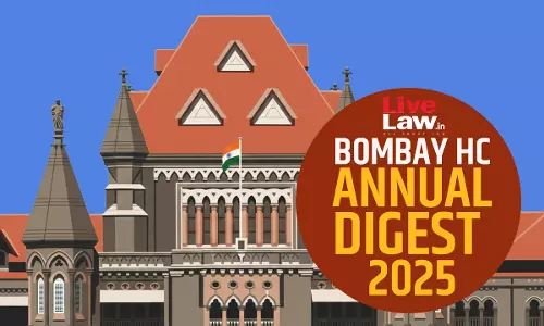 Bombay High Court Annual Digest 2025: Part II [Citations 201 - 402]